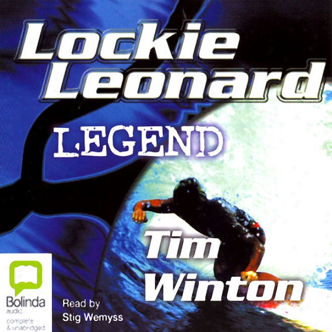 Lockie Leonard: Legend (unabridged)