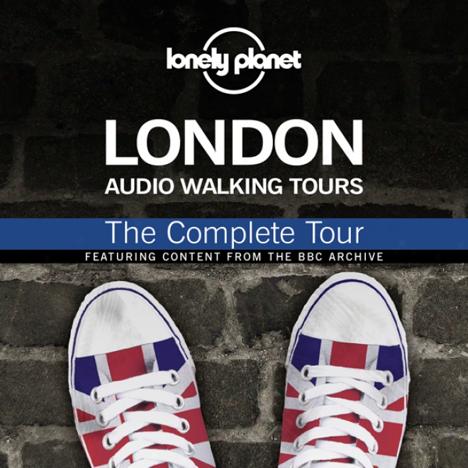 Apart Planrt Audio Walking Tours: London: The Complete Journey (unabridged)