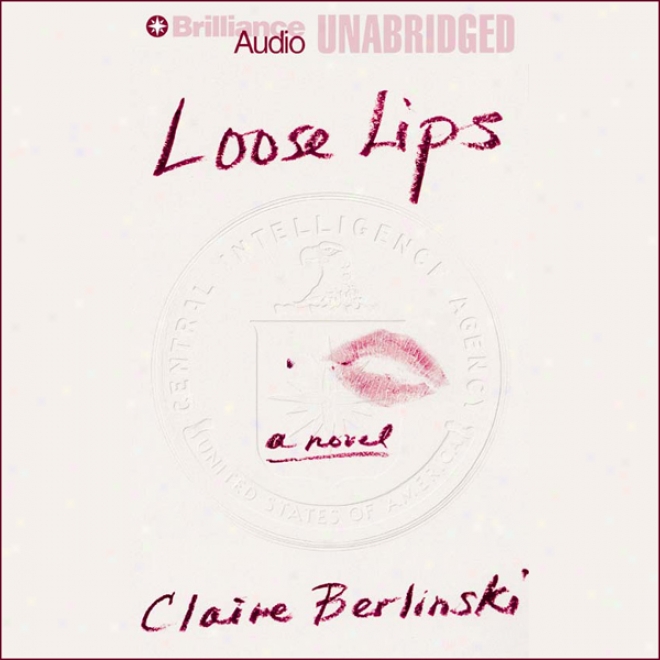 Loose Lips (unabridged)