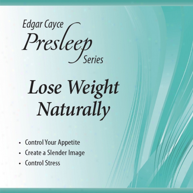 Lose Weight Naturally: Edgar Cayce Presleel Series (unabridged)