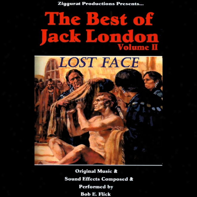 Lost Face: The Best Of Jacm London, Volume 2