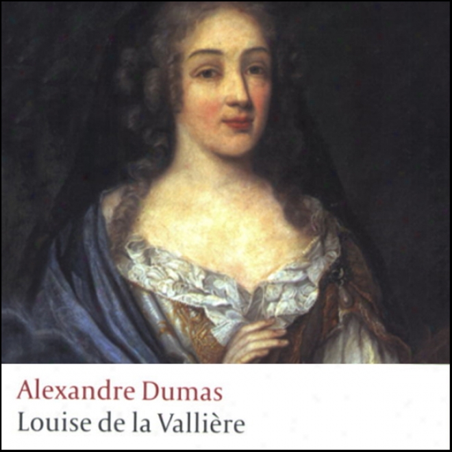 Louise De La Valliere (unabridged)