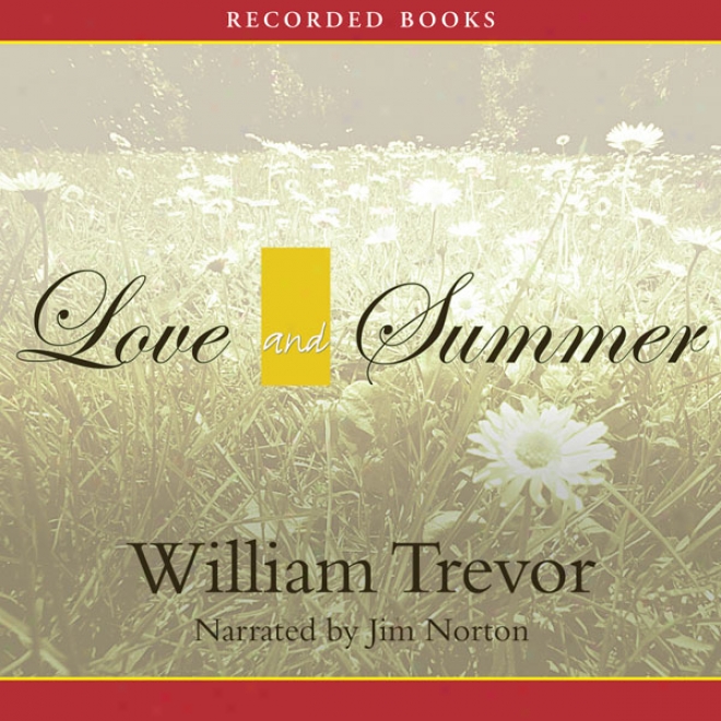 Love And Summer: A Novel (unabridged)