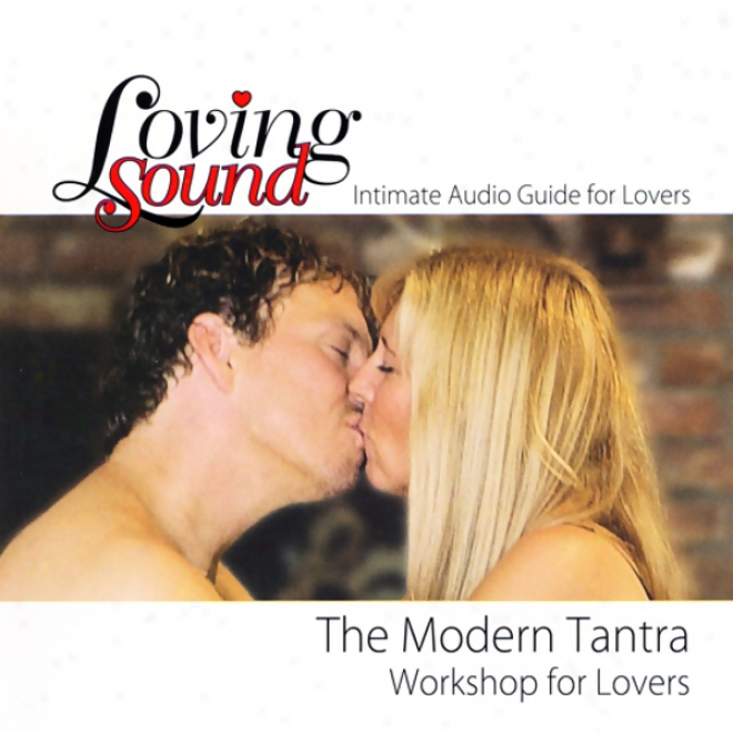 Loving Sound: Modern Tantra Workshop