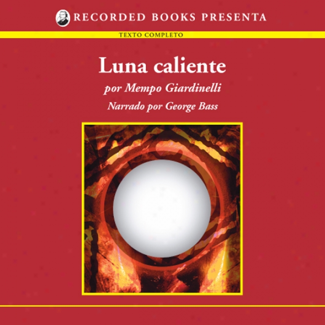 Luna Caliente [hot Moon (texto Completo)] (unabridged)