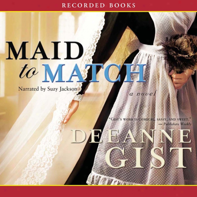 Maid To Match: A Nocel (unabridged)