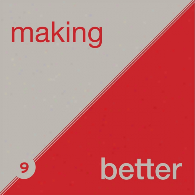 Making Things Better: Letting Go Of Isolation (unabridged)