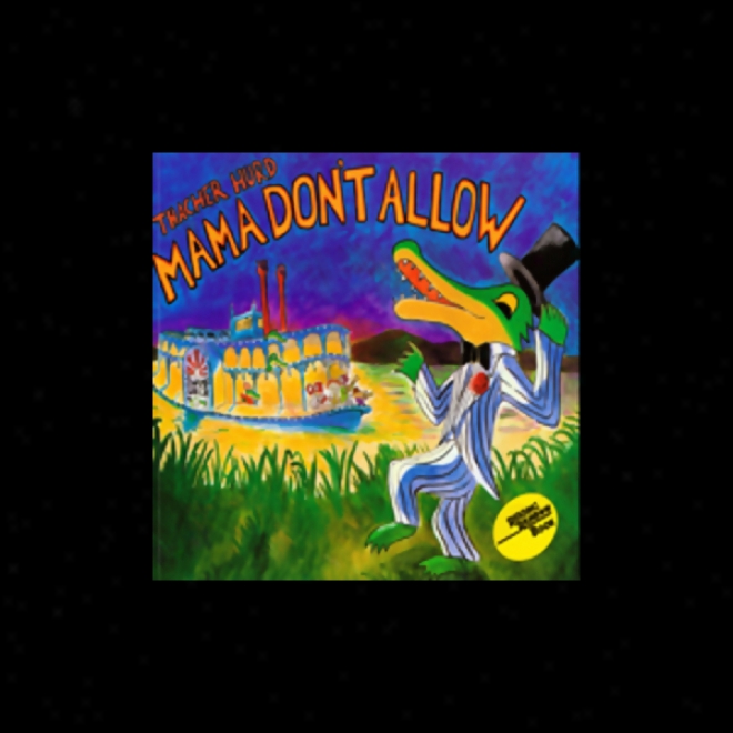 Mama Don't Allow (unabridged)