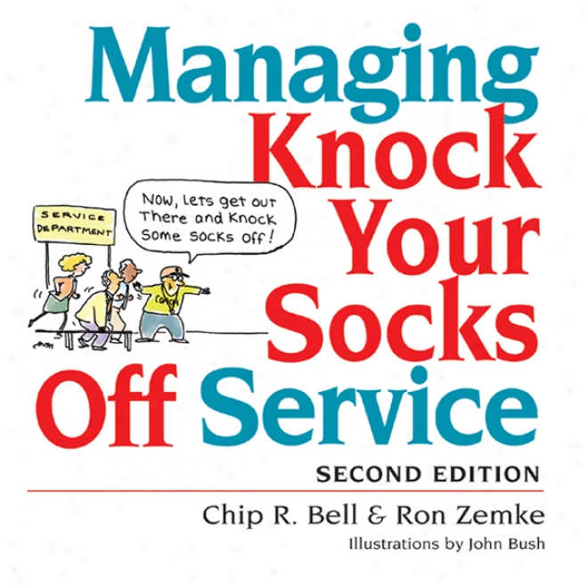 Managing Beat Your Socks Most distant Service (unabridged)