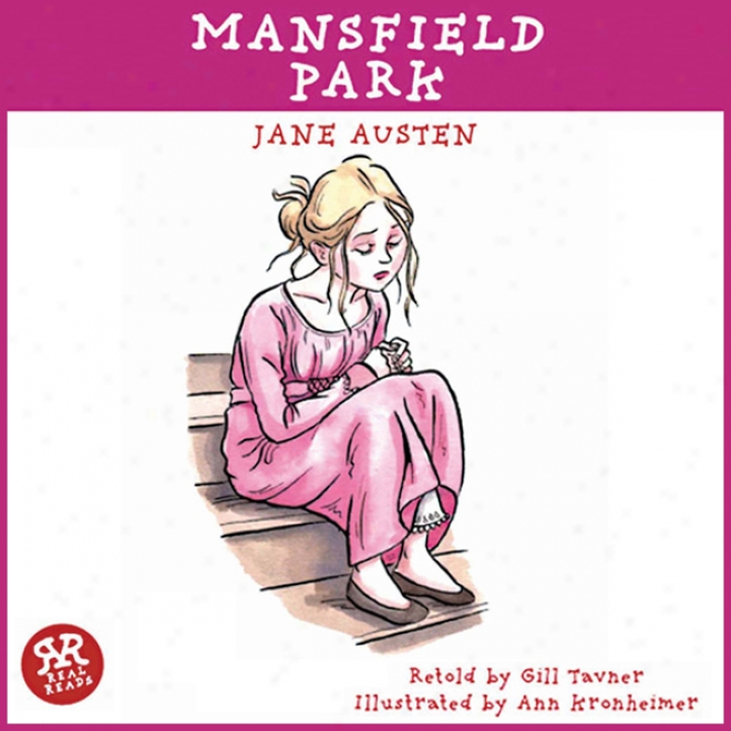 Mansfield Park: An Accurate Retellingg Of Jane Austen's Timeless Classic