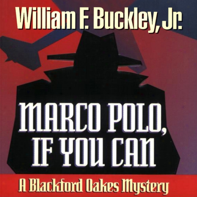 Marco Polo, If You Can: A Blackford Oakes Mystery (unabridged)