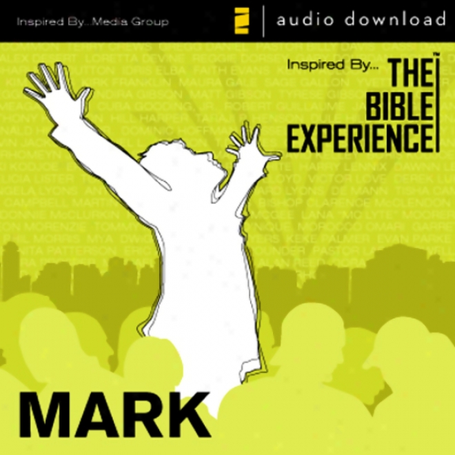 Mark: The Bible Experience (unabridged)