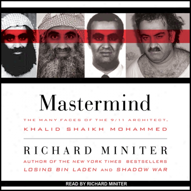 Mastermind: The Many Faces Of The 9-11 Architect, Khalid Shaikh Mohammed (unabridged)