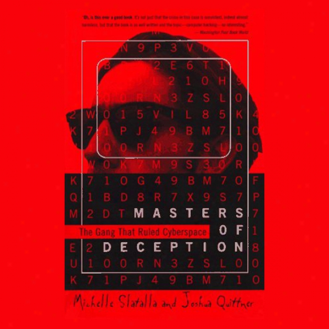 Masters Of Deception: The Gang That Ruled Cyberspace (unabridged)