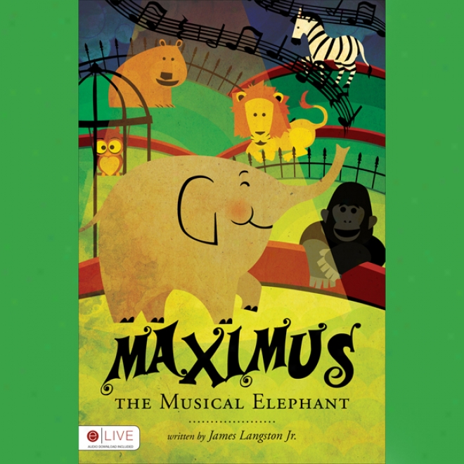 Maximis The Musical Elephant (unabridged)