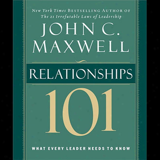 Maxwell's Leaderdhip Series: Relationships 101 (unabridged)