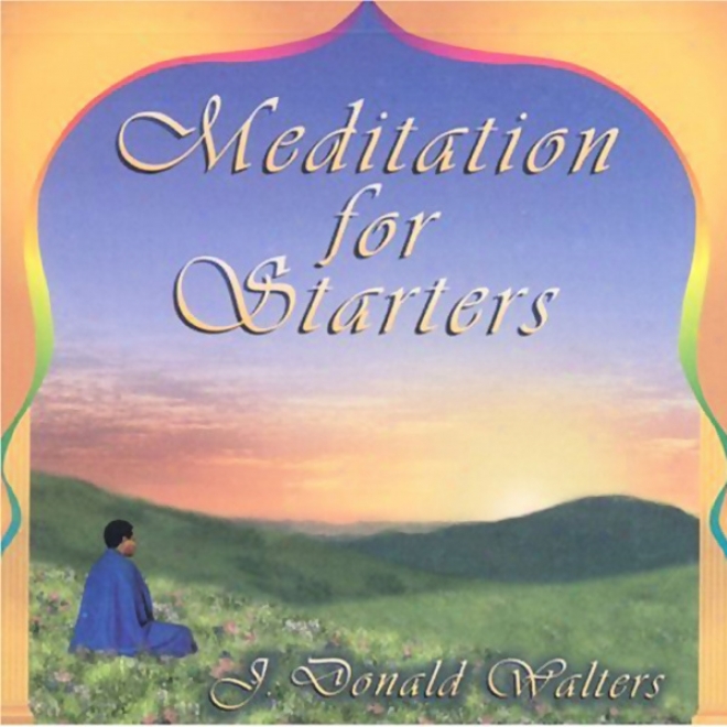 Meditation Against Starters