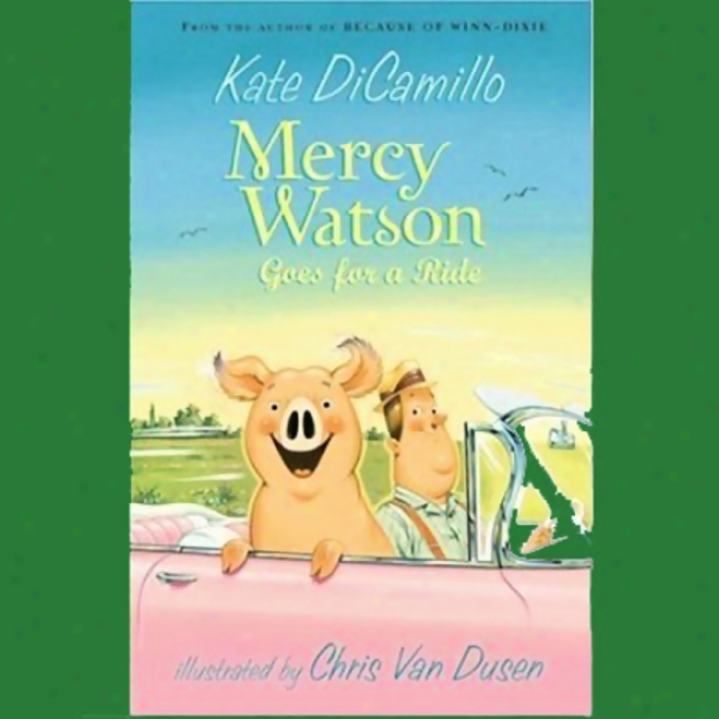 Mercy Watson Goes For A Ride (unabridged)