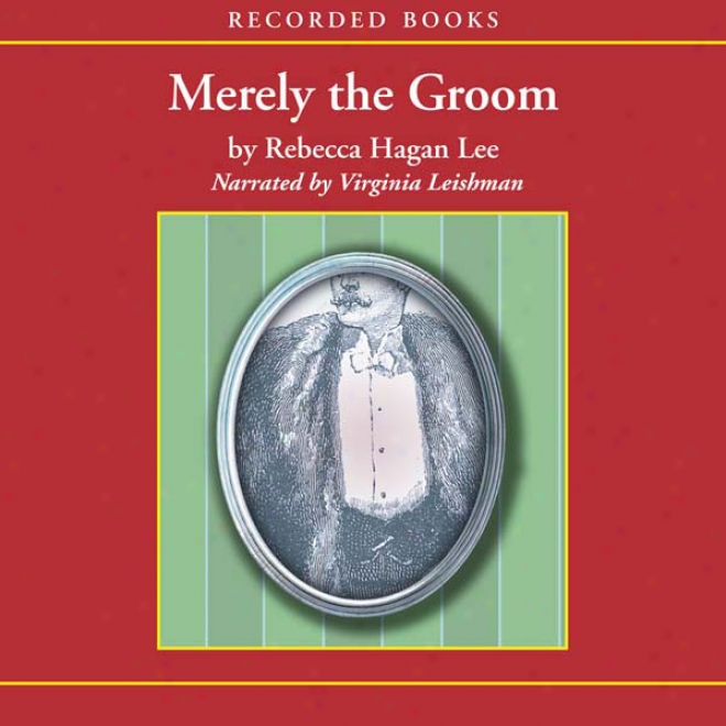 Merely The Groom (unabridged)