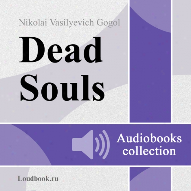 Mertvye Dushi [dead Souls] (unabridged)