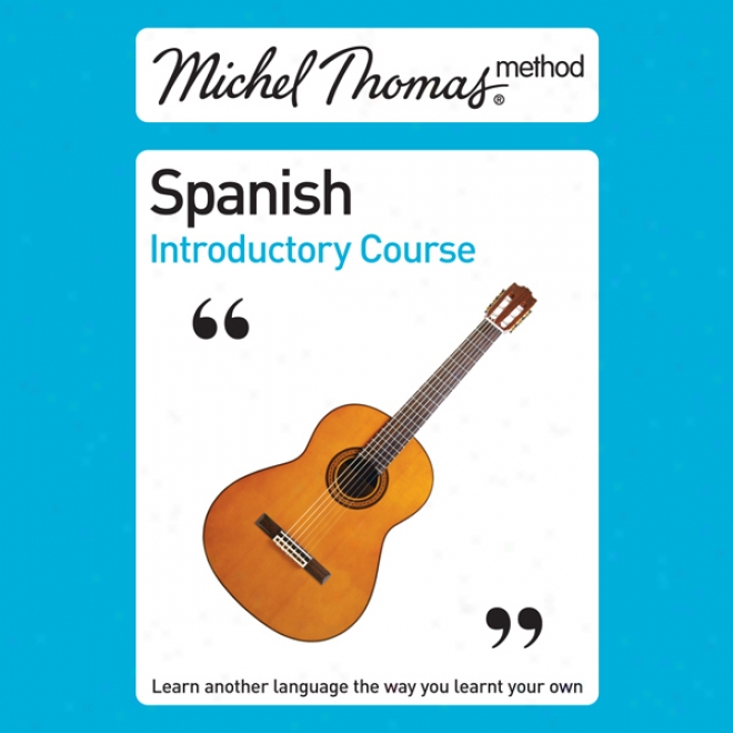 Michel Thomas Method: Spanish Introductory Course (unabridged)