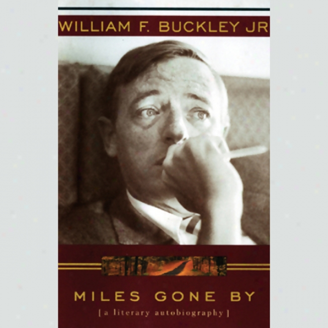 Miles Gone By: A Literary Autobiography (unabridged)