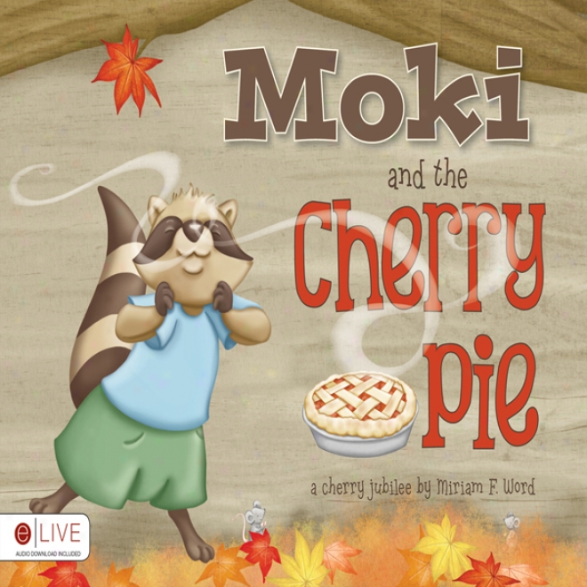 Moki And The Cherry Pie (unabridged)