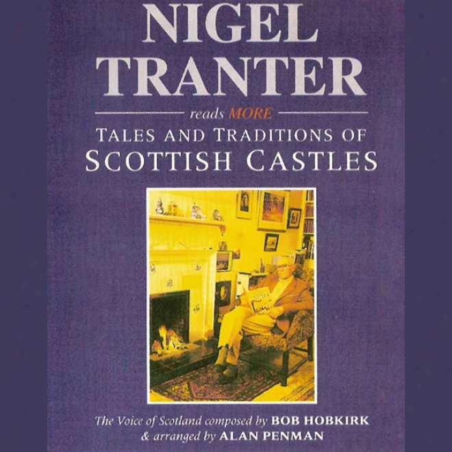 More Tales And Traditions Of Scottish Castles