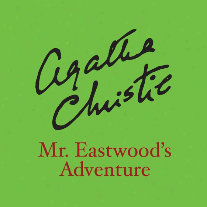 Mr. Eastwood's Adventure (unabridged)