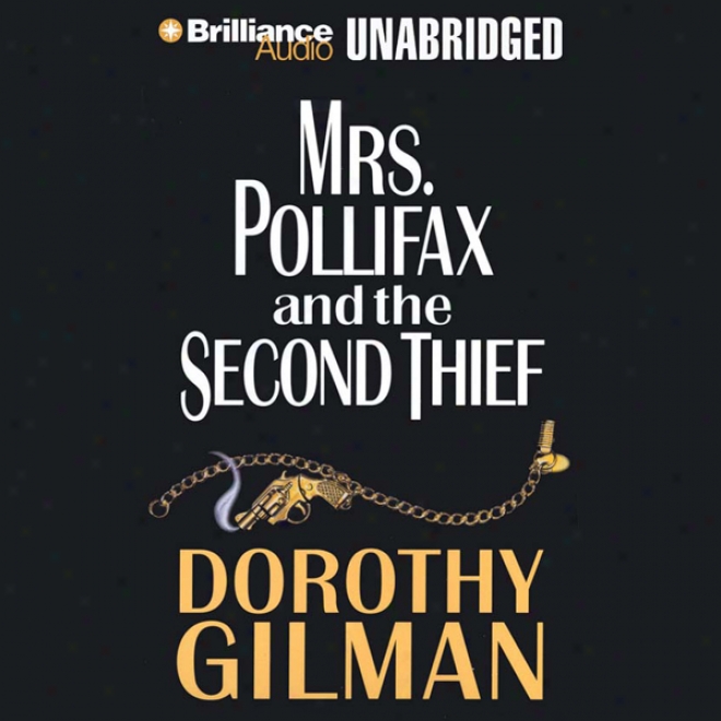 Mrs. Pollifax And The Second Thief (unabridged)