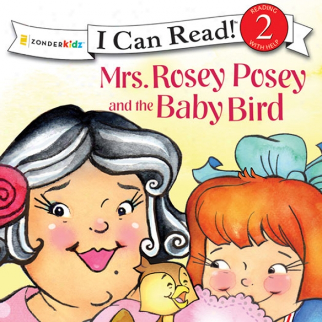 Mrs. Rosey Posey And The Baby Bird (ubabridged)