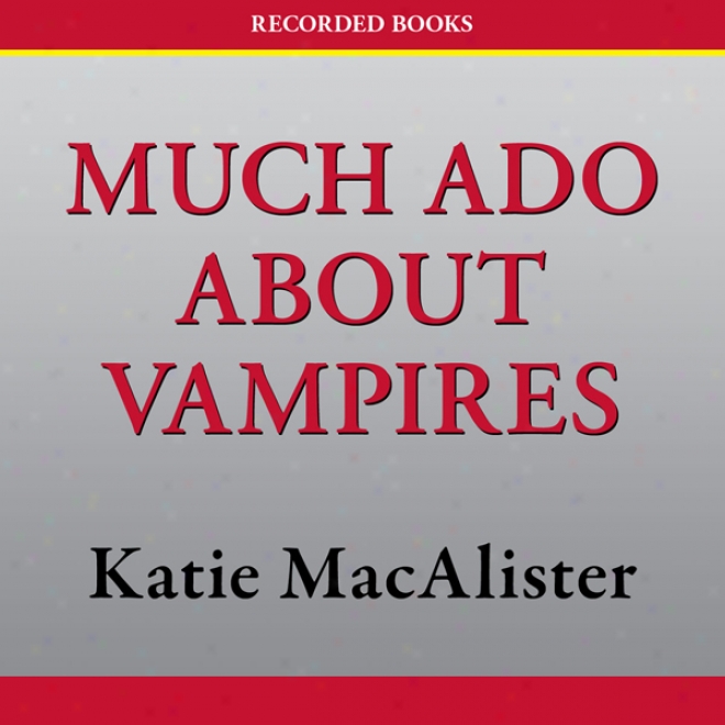 Much Ado About Vampires: A Dark Ones Novel (unabridged)