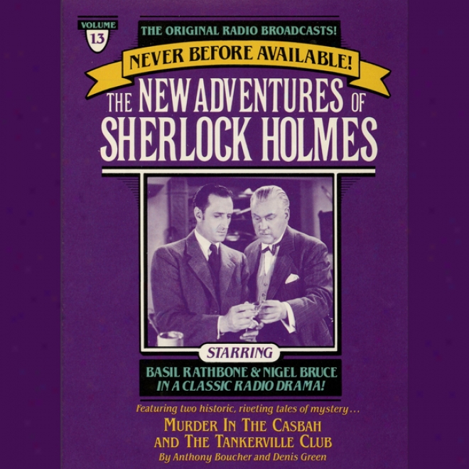 Murder In The Casbah And The Tankerville Club:_Th3 New Adventures Of Sherlock Holmes, Episode #13