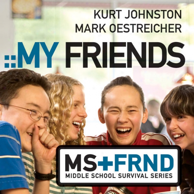 My Friends: Middle Tutor Survival Series (unabridged)