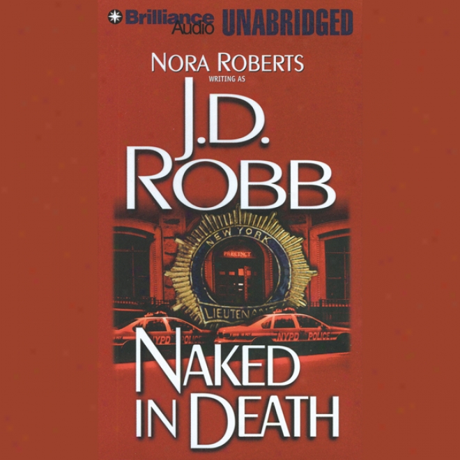 Naked In Death: In Death, Book 1 (unabridged)