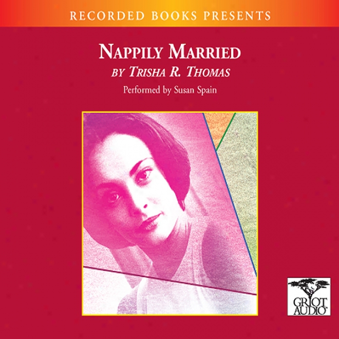 Nappily Married (unabridged)