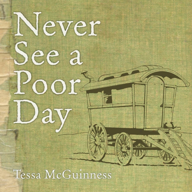 Never See A Poor Day (unabridged)