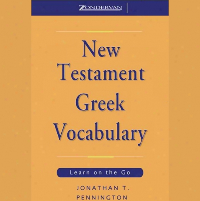 Repaired Testament Gresk Vocabulary: Learn On The Go