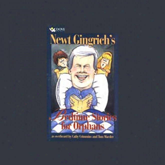 Newt Gingrich's Bedtime Stories For Orphans