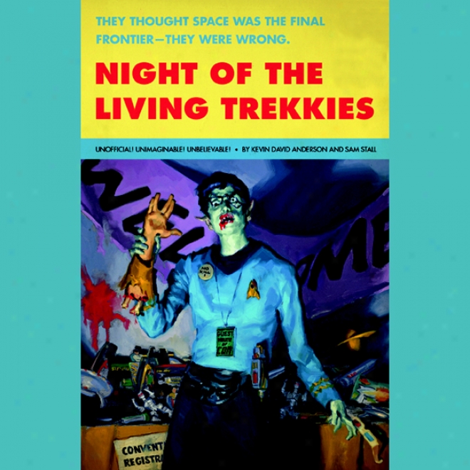 Night OfT he Living Trekkies (unabridged)