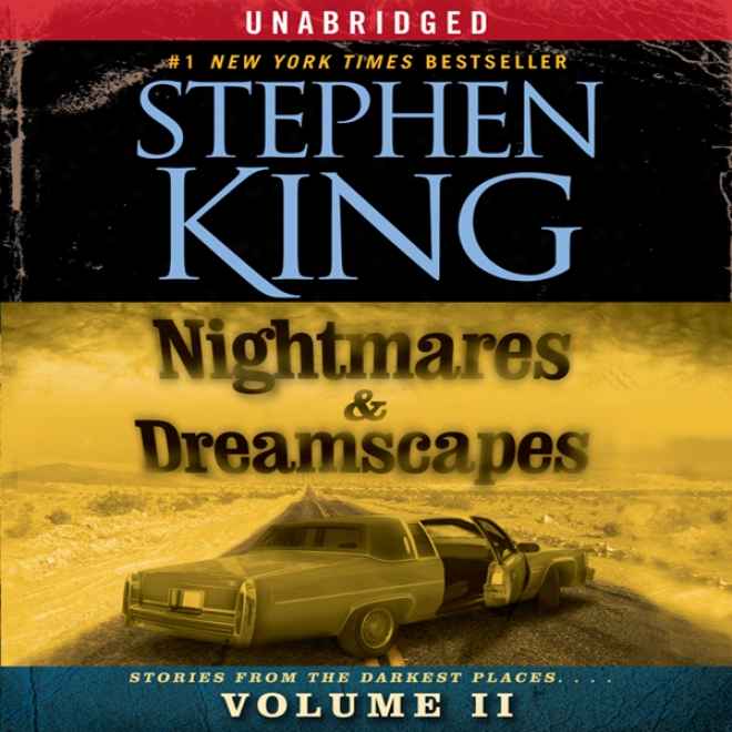 Nightmares & Dreamscapes, Volume Ii (unabridged)