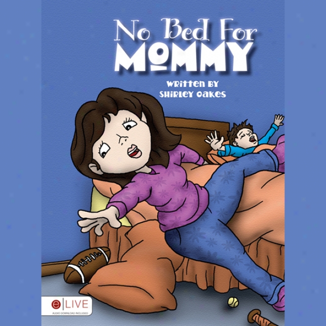 No Bed For Mommy (unabridged)