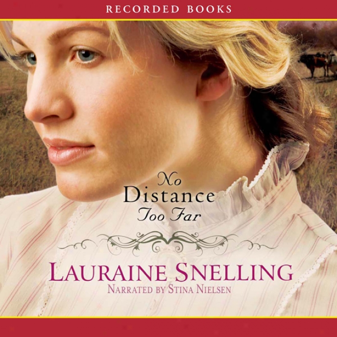 No Distance Too Far: Home To Blessing, Book 2 (unabridged)