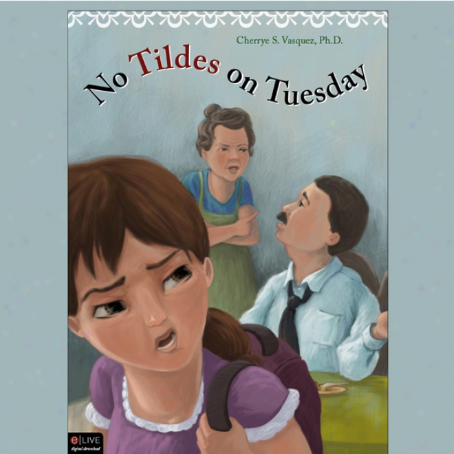 No Tildes On Tuesday (unabridged)