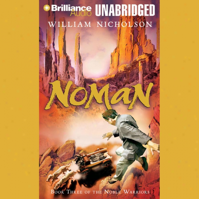 Noman: Book Three Of The Noble Warriors (unabridged)