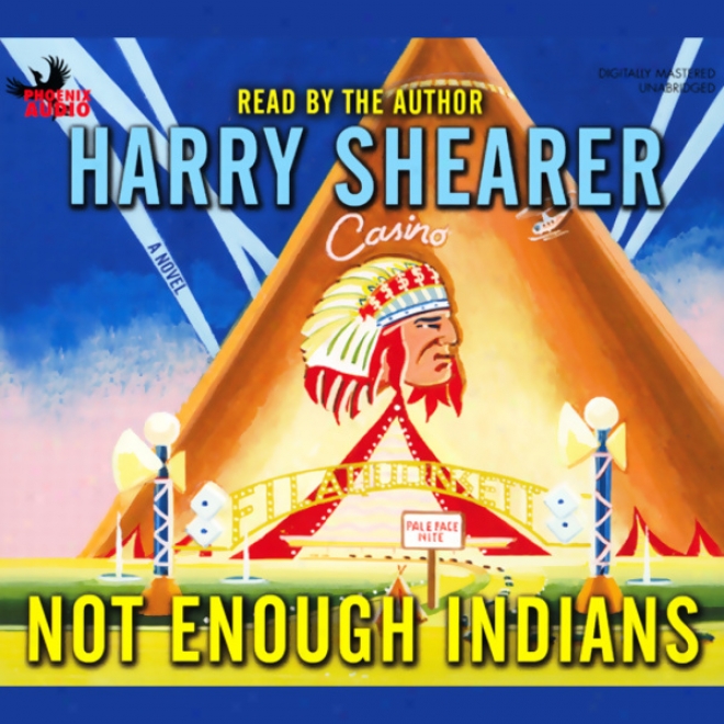 Not Enoubh Indians (unabridged)