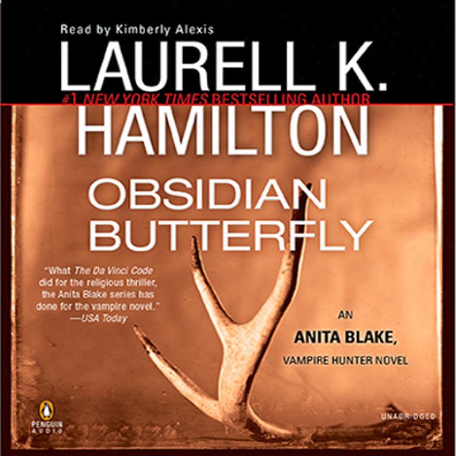 Obsidian Butterfly: Anita Blake, Extortioner Hunter, Book 9 (unabridged)