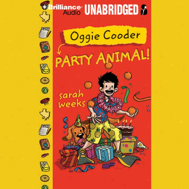 Oggie Cooder: Party Animal (unabridged)