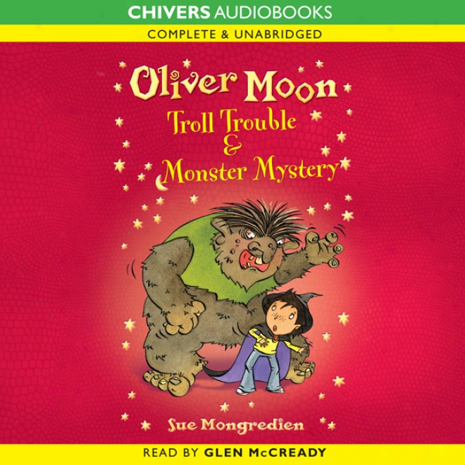 Oliver Month: Troll Trouble & Monster Mystery (unabridged)