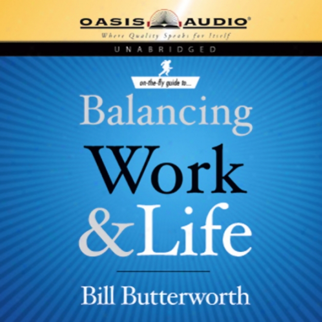 On-the-fly Guide To Balancing Act & Life (unabridged)